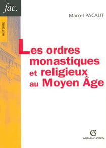 Les ordres monastiques et religieux au moyen age (2e edition)