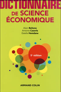 Dictionnaire de science économique (5e édition)