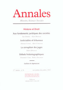 Annales histoire sciences sociales n.57/6 - histoire et droit - aux fondements juridiques des sociétés - justiciables et tribunaux - la corruption des juges - débats historiographiques - justice et répression