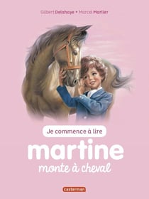 Je commence à lire avec Martine Tome 14 : Martine monte à cheval