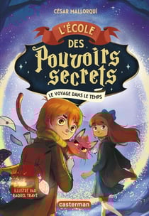 L'Ecole des pouvoirs secrets Tome 3 : Le voyage dans le temps