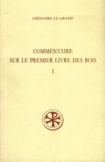 Commentaire sur le Premier livre des rois - tome 1