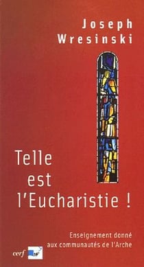 Telle est l'Eucharistie !