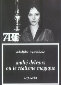 Andre delvaux ou le realisme magique
