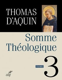 Somme théologique Tome 3