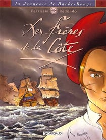 La jeunesse de Barbe-Rouge Tome 1 : les frères de la côte