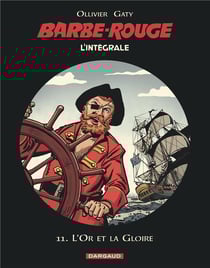 Barbe-Rouge : Intégrale vol.11 : l'or et la gloire