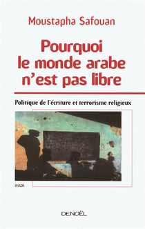 Pourquoi le monde arabe n'est pas libre