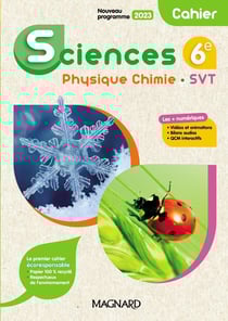 Sciences, physique chimie, SVT : 6e - Cahier (édition 2023)