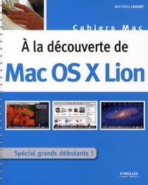 À la découverte de mac os x lion - spécial grands débutants !