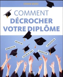 Comment décrocher votre diplôme
