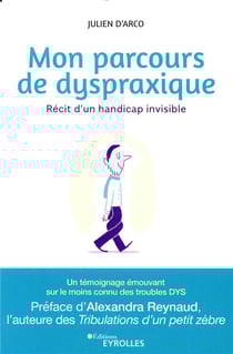 Mon parcours de dyspraxique - récit d'un handicap invisible