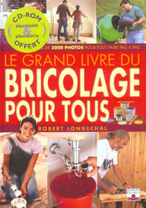 Le grand livre du bricolage pour tous