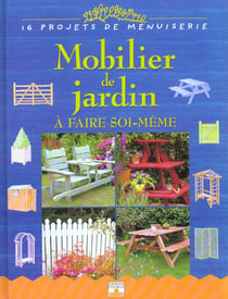 Mobilier de jardin a faire soi meme