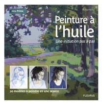Peinture à l'huile - une initiation pas à pas