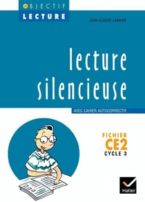 OBJECTIF LECTURE : lecture silencieuse - CE2 - cycle 3