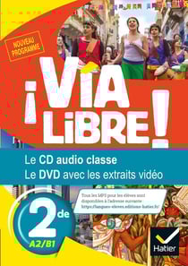Via libre : espagnol - 2de - cd audio et dvd (édition 2019)