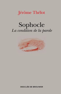 Sophocle - la condition de la parole