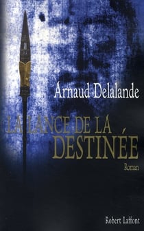 La lance de la destinée