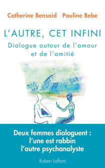 L'autre, cet infini - dialogue autour de l'amour et de l'amitié