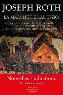 La marche de Radetzky : la toile d'araignée, Hôtel Savoy, la fuite sans fin, Perlefter, les cent-jours, la crypte des capucins