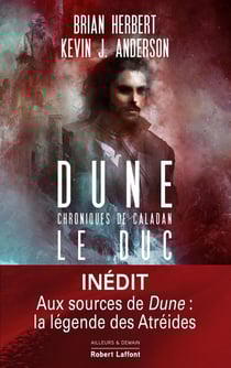 Dune - chroniques de Caladan Tome 1 : le duc