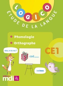 Logico : étude de la langue : phonologie : orthographe : CE1 (édition 2018)