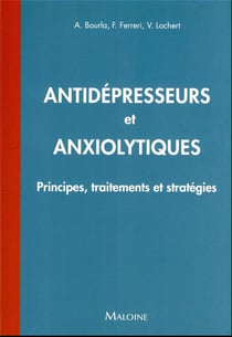 Antidépresseurs et anxiolytiques : principes, traitements et stratégies