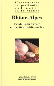 Rhone-alpes - produits du terroir et recettes traditionnelles