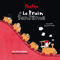 Pacôme le fantôme et le train fantôme