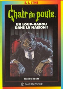 Chair de poule Tome 60 : un loup-garou dans la maison !