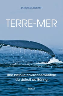 Terre-mer : Une histoire environnementale du détroit de Béring