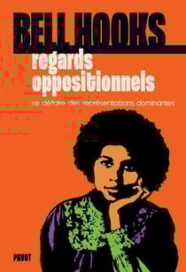 Regards oppositionnels : Se défaire des représentations dominantes