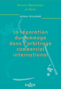 La reparation du dommage dans l'arbitrage commercial international