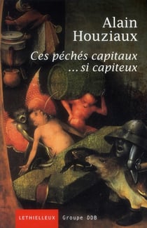 Ces péchés capitaux... si capiteux