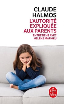 L'autorité expliquée aux parents - entretiens avec Hélène Mathieu
