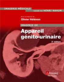 Imagerie de l'appareil génito-urinaire (2e édition)