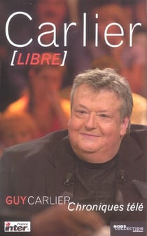 Carlier libre - chroniques tele