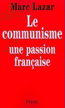 Le communisme, une passion francaise
