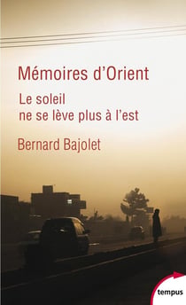 Mémoires d'Orient - Le soleil ne se lève plus à l'est