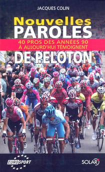 Nouvelles paroles de peloton - 40 pros des annees 90 a aujourd'hui temoignent