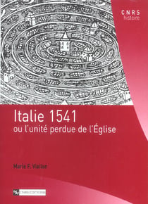 Italie 1541 ou l'unité perdue de l'Eglise