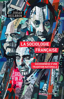 La sociologie française - sociogenèse d'une tradition nationale