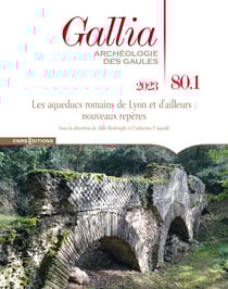 Revue Gallia n.80-1 : Les aqueducs de la ville de Lyon