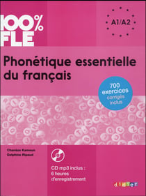 100% FLE : phonétique essentielle du français - niveau A1/A2