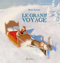 Les amis du bois sans mousse : le grand voyage