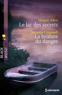 Le lac des secrets - la brûlure du danger