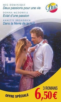 Deux passions pour une vie - éclat d'une passion - dans la fièvre de la nuit