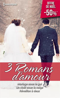 Mariage sous le gui - un Noël sous la neige - réveillon à deux
