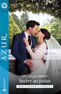 Scandales & mariages Tome 2 : Secret au palais